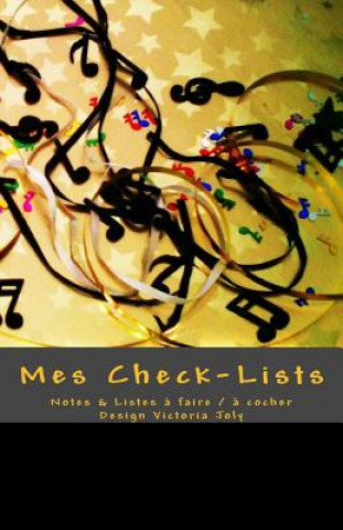 Mes Check-Lists: Notes & Listes a Faire / A Cocher - Design or