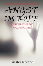 Angst im Kopf: Raus aus der Angstfalle