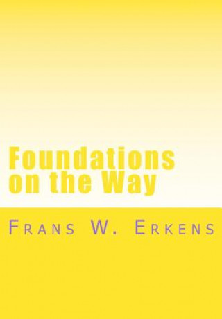 Foundations on the Way