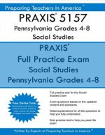 PRAXIS 5157 Pennsylvania Grades 4-8 Social Studies: PRAXIS II 5157 Social Studies