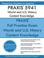 PRAXIS 5941 World and U.S. History Content Knowledge: PRAXIS II 5941 World and U.S. History
