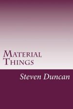 Material Things: An Alternative to Physicalism