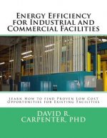 Energy Efficiency for Industrial and Commercial Facilities: Best Low Cost Opportunities for Existing Facilities
