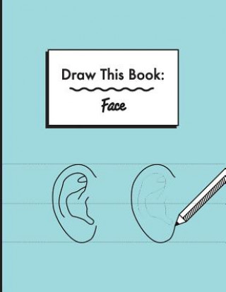 Draw This Book: Face