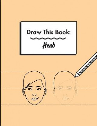 Draw This Book: Head