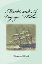 Mardi, and A Voyage Thither