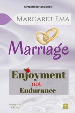 Marriage - Enjoyment not Endurance