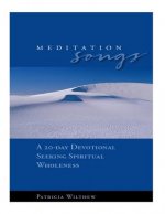 Meditation Songs: A 20-Day Devotional Seeking Spiritual Wholeness