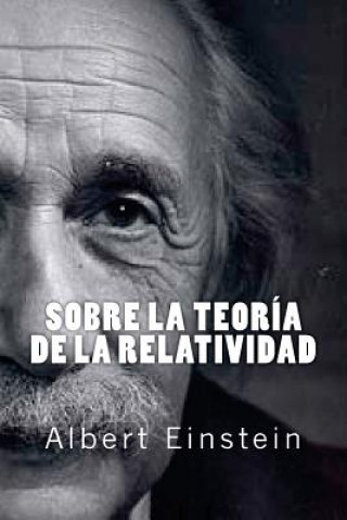 Sobre La Teoria de la Relatividad (Spanish Edition)