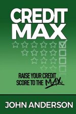 CreditMax: Raise your credit score to the max