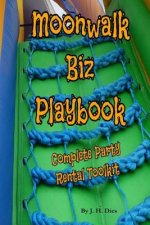 Moonwalk Biz Playbook: Everything You Need to Start a Party Rental Business