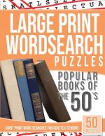 Large Print Wordsearches Puzzles Popular Books of the 50s: Giant Print Word Searches for Adults & Seniors