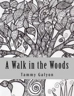 A Walk in the Woods: Coloring Book