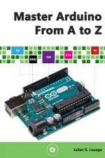 Master Arduino From A to Z