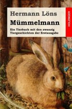 Mümmelmann: Ein Tierbuch mit den zwanzig Tiergeschichten der Erstausgabe