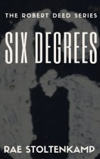 Six Degrees: Short stories revolving around characters from Six Dead Men & Palindrome