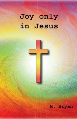Joy Only in Jesus