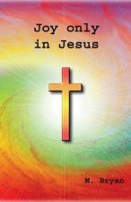 Joy Only in Jesus