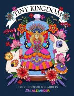 Tiny Kingdom: Coloring Book for Adults