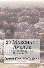 28 Marchant Avenue: Six Summers At Hyannisport