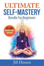 Ultimate Self-Mastery Bundle for Beginners: 3 in 1 Bundle