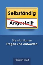 Selbständig: Die wichtigsten Fragen und Antworten