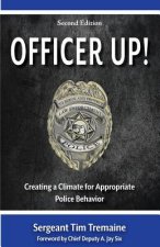 Officer Up!: Creating a Climate for Appropriate Police Behavior