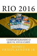 Rio 2016: Compartilhando o que vi, vivi e curti