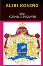 Alibi Koning: De illusie van het koningshuis