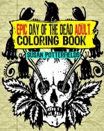 Epic Day Of The Dead Adult Coloring Book