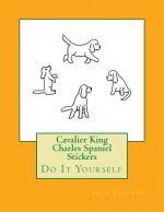 Cavalier King Charles Spaniel Stickers: Do It Yourself