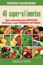 Press?o arterial soluç?es: press?o: 40 Super alimentos que naturalmente ir?o diminuir a sua press?o arterial: uper alimentos, dieta Dash, baixo c