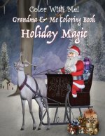 Color With Me! Grandma & Me Coloring Book: Holiday Magic