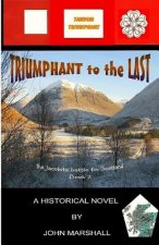 Triumphant to the Last