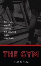 The Gym: Sex, drugs, steroids, adultery, feds and gossip in the NYC burbs