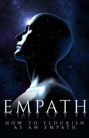 Empath: How to Flourish as an Empath