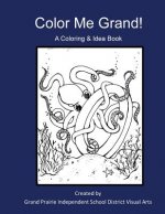 Color Me Grand! A Coloring & Idea Book