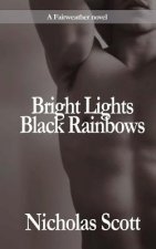 Bright Lights Black Rainbow