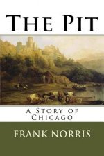 The Pit: A Story of Chicago