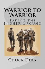 Warrior to Warrior: Taking the Higher Ground