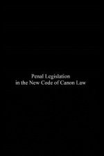 Penal Legislation in the New Code of Canon Law