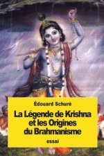 La Légende de Krishna et les Origines du Brahmanisme