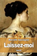 Laissez-moi: ou Commentaire