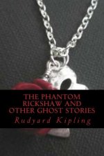 The Phantom Rickshaw and Other Ghost Stories