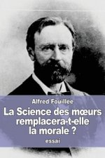 La Science des moeurs remplacera-t-elle la morale ?
