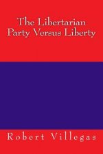 Libertarian Party Versus Liberty