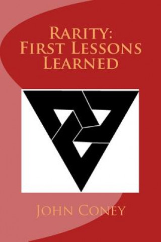 Rarity: First Lessons Learned