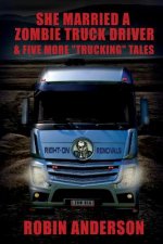 She Married a Zombie Truck Driver & Five other 