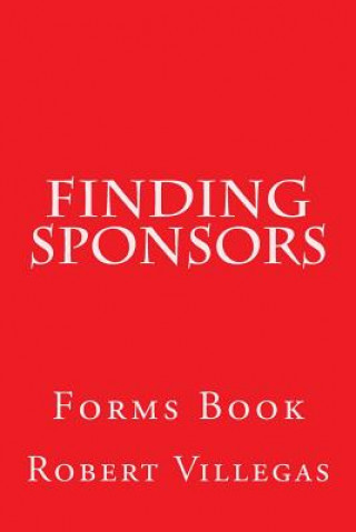 Finding Sponsors: Forms Book