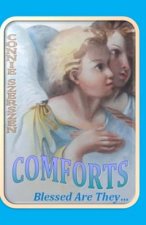 Comforts: Blessed Are They...